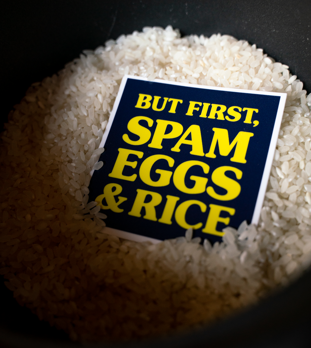 But First, Spam Eggs & Rice Stickah